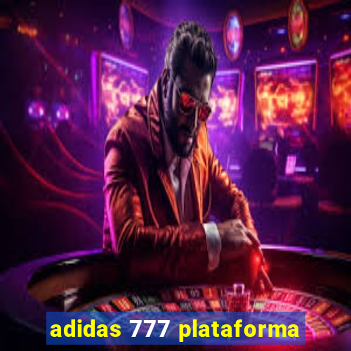 adidas 777 plataforma
